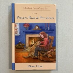 Prayers, Paws & Providence by Diann Hunt Hardcover Book
